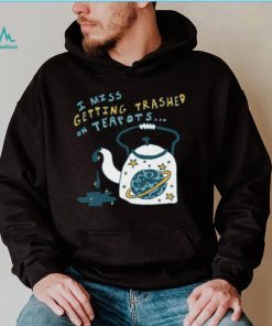 Trashed On Teapots Tee Ethically Made T Shirt