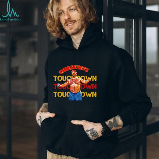Travis Kelce Chiefs touchdown touchdown touchdown shirt