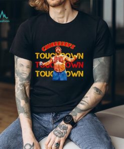 Travis Kelce Chiefs touchdown touchdown touchdown shirt