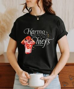 Travis Kelce Karma Is The Guy On The Chiefs And His Brother T shirt