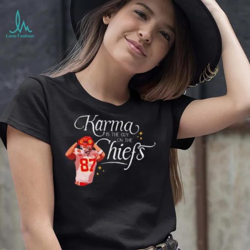 Travis Kelce Karma Is The Guy On The Chiefs And His Brother shirt