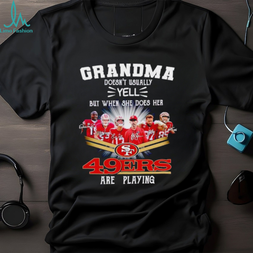Trending Grandma doesn’t usually yell but when she does her 49ers are playing signatures shirt Trending Grandma doesn’t usually yell but when she does her 49ers are playing signatures shirt