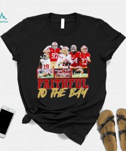 Trending San Francisco 49ers Faithful to the Bay shirt
