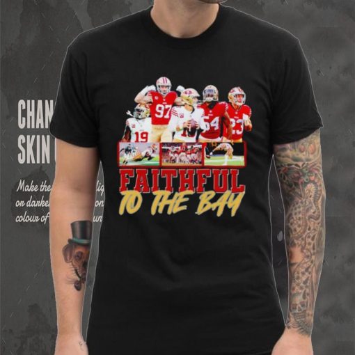 Trending San Francisco 49ers Faithful to the Bay shirt