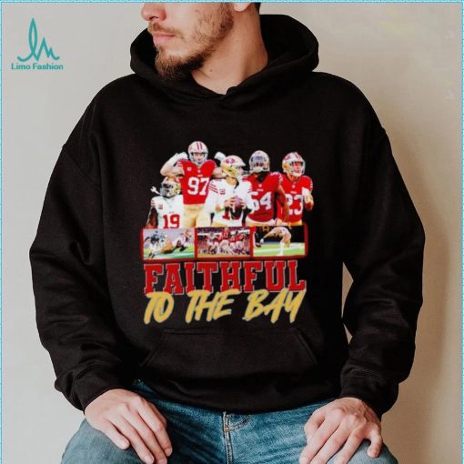Trending San Francisco 49ers Faithful to the Bay shirt