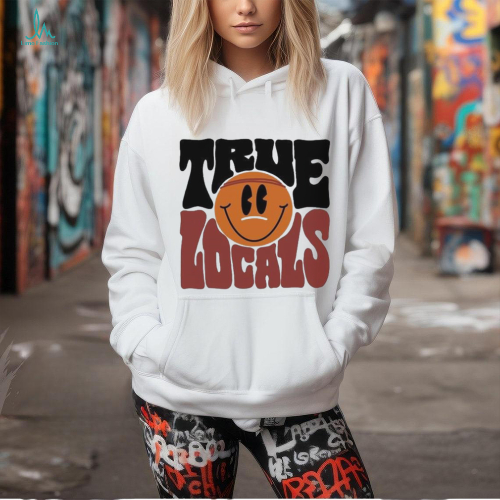 True Locals Shirt True Locals Shirt