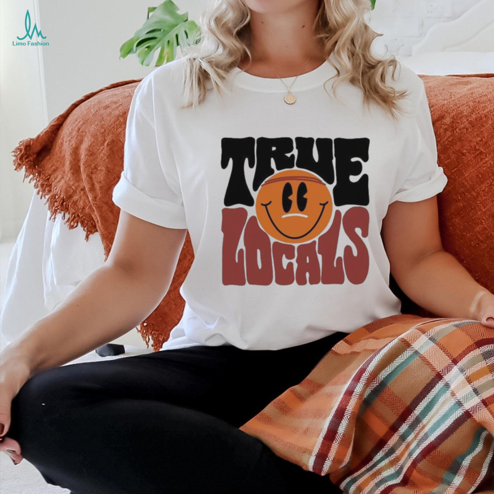 True Locals Shirt True Locals Shirt