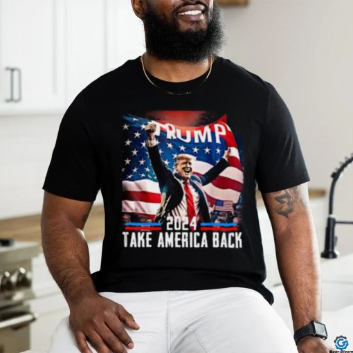 Trump 2024 Take America Back Shirt Election 47th President T shirt