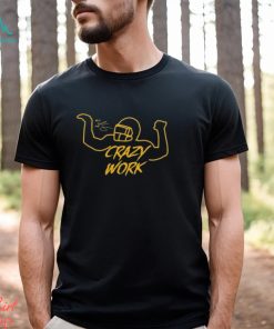 Ty Hill Wearing Crazy Work Shirt