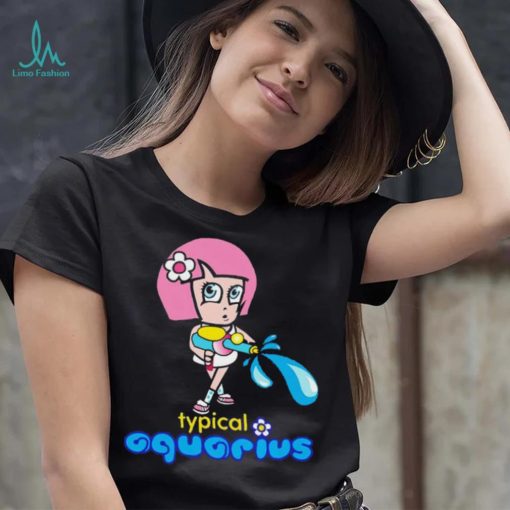 Typical Aquarius shirt