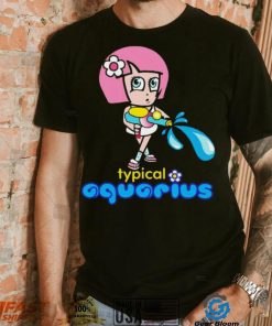 Typical Aquarius shirt