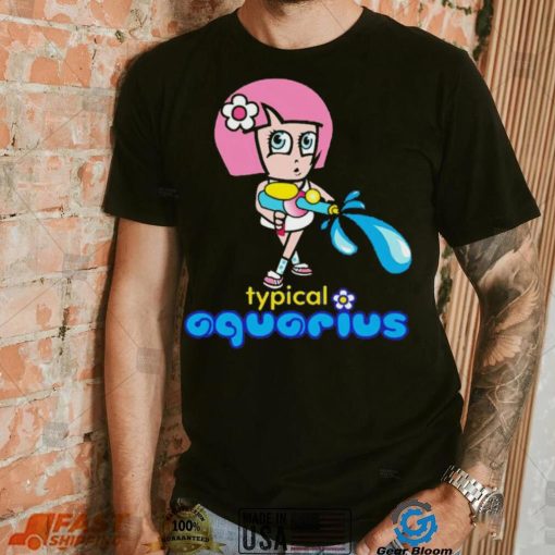 Typical Aquarius shirt