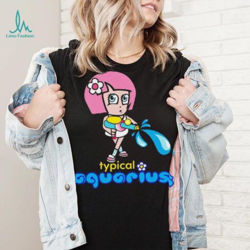 Typical Aquarius shirt