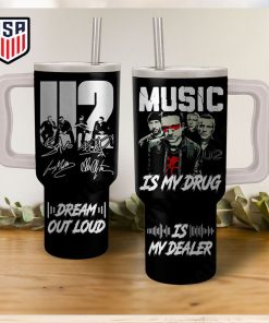 U2 Band Dream Out Loud Music Is My Drug Tumbler With Handle