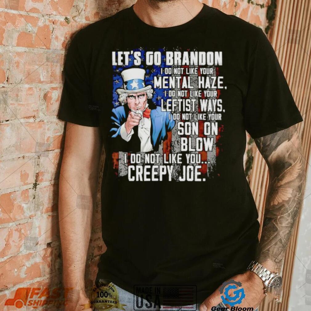 Uncle Sam let’s go Brandon I do not like your mental haze shirt Uncle Sam let’s go Brandon I do not like your mental haze shirt
