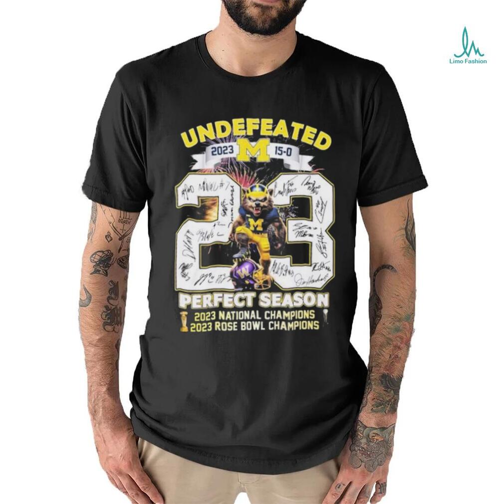 Undefeated 15 0 Michigan 2023 2024 Perfect Season National Champions And Rose Bowl Game Signatures Shirt Undefeated 15 0 Michigan 2023 2024 Perfect Season National Champions And Rose Bowl Game Signatures Shirt