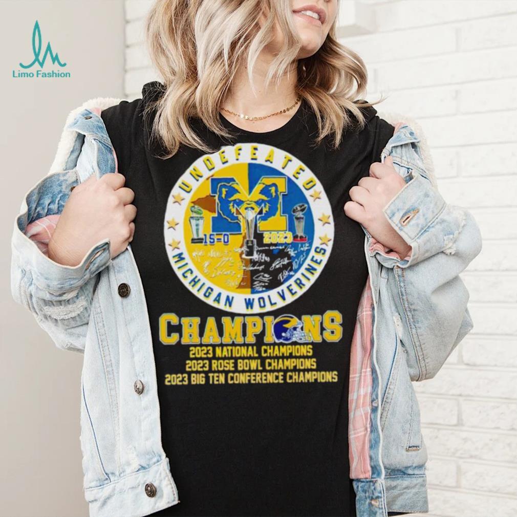 Undefeated Michigan Wolverines Champions 15 0 2023 signatures shirt Undefeated Michigan Wolverines Champions 15 0 2023 signatures shirt