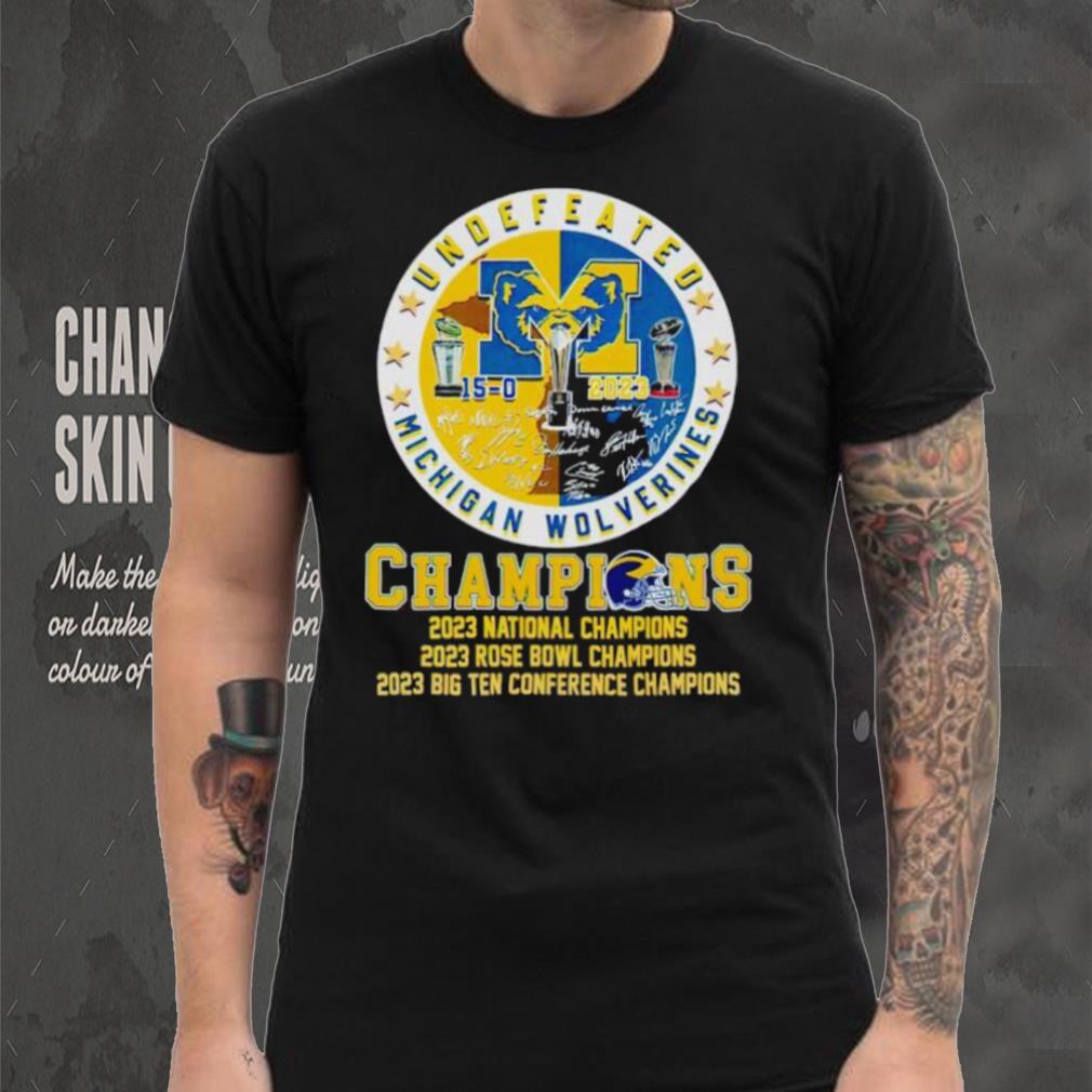 Undefeated Michigan Wolverines Champions 15 0 2023 signatures shirt Undefeated Michigan Wolverines Champions 15 0 2023 signatures shirt