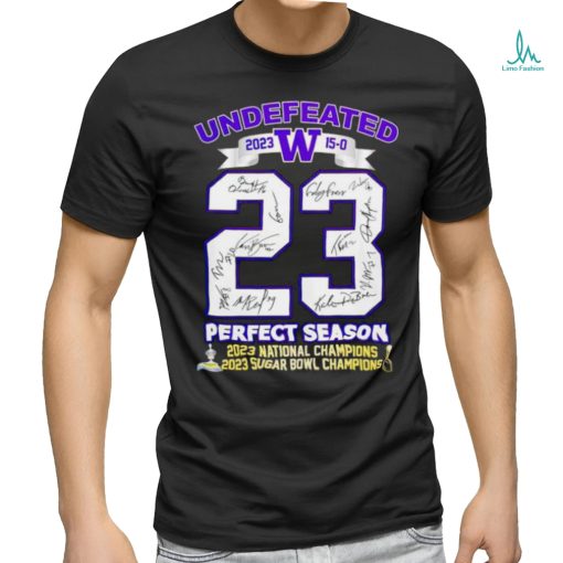 Undefeated Washington Huskies 23 perfect season 2023 national champions 2023 sugar bowl champions shirt