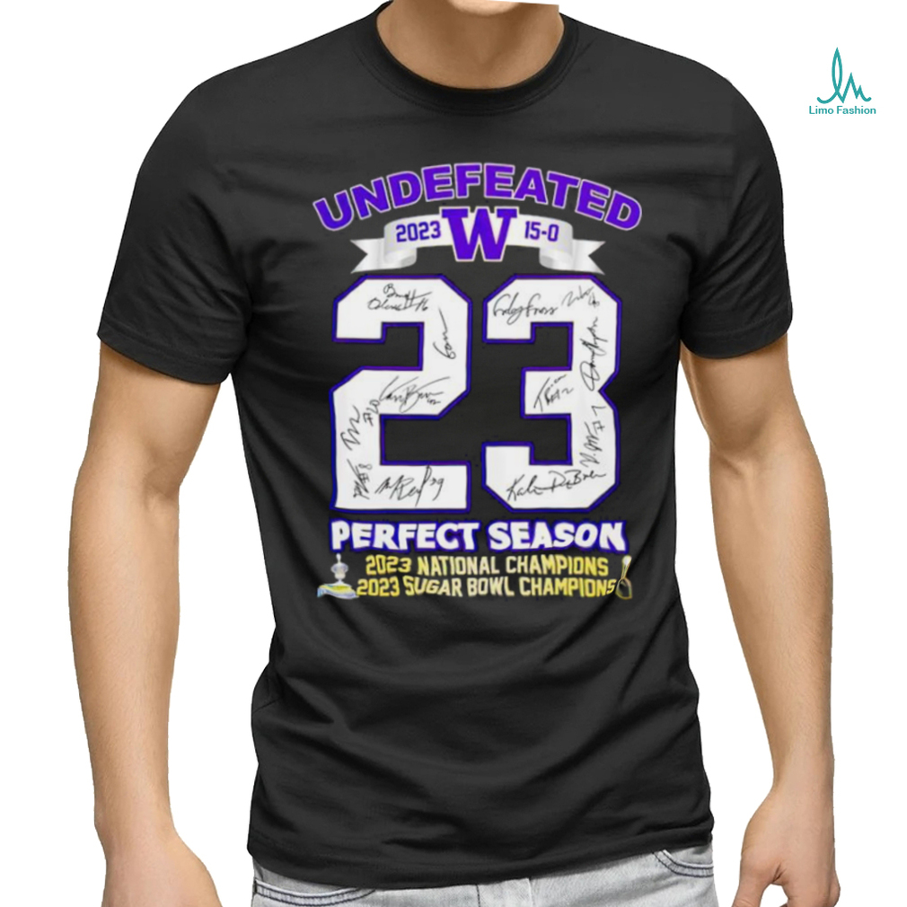 Undefeated Washington Huskies 23 perfect season 2023 national champions 2023 sugar bowl champions shirt Undefeated Washington Huskies 23 perfect season 2023 national champions 2023 sugar bowl champions shirt