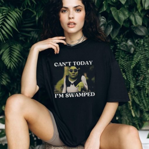 Unleash Your Inner Ogre with Our “Shrek Can’t Today I’m Swamped” Shirt!