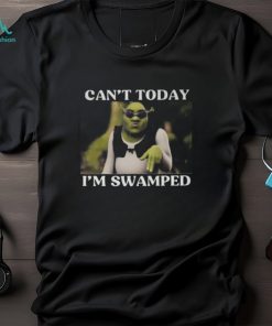 Unleash Your Inner Ogre with Our “Shrek Can’t Today I’m Swamped” Shirt!