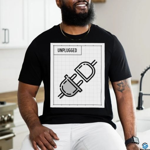 Unplugged T shirt