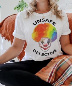 Unsafe Defective Beware The Clown Shirt, hoodie, sweater, long sleeve and tank top Unsafe Defective Beware The Clown Shirt