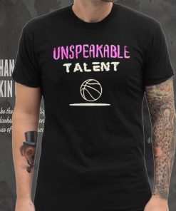 Unspeakable Talent shirt