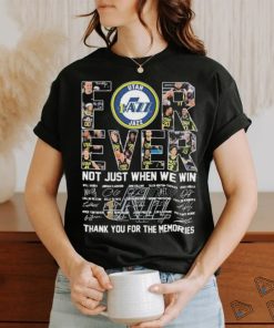 Utah Jazz Forever Not Just When We Win Thank You For The Memories Signatures Shirt