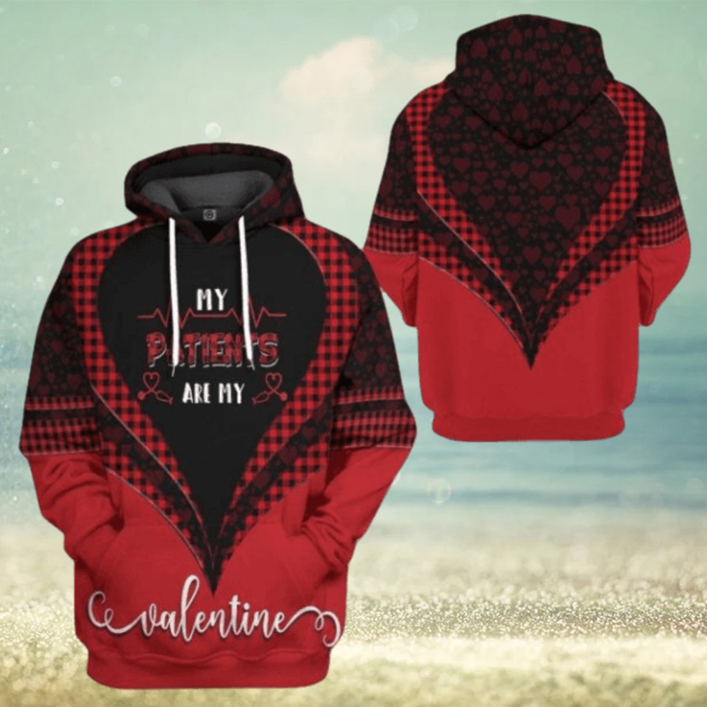 Valentines Day Hoodie, 3D My Patients Are My Valentine Custom Hoodie Apparel Valentines Day Hoodie, 3D My Patients Are My Valentine Custom Hoodie Apparel