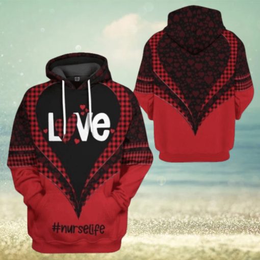Valentines Day Hoodie, 3D Nurse Life Valentine Custom Hoodie Apparel