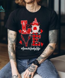 Valentine’s Gnome Love LunchLadyLife Shirt, hoodie, sweater, long sleeve and tank top Valentine’s Gnome Love LunchLadyLife Shirt
