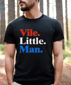Vile Little Man T Shirt