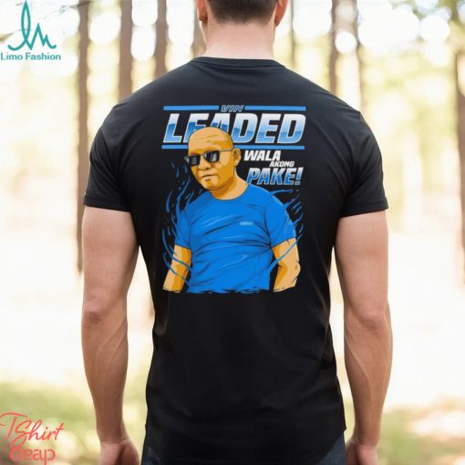 Vin Leader Wala Akong Pake Shirt