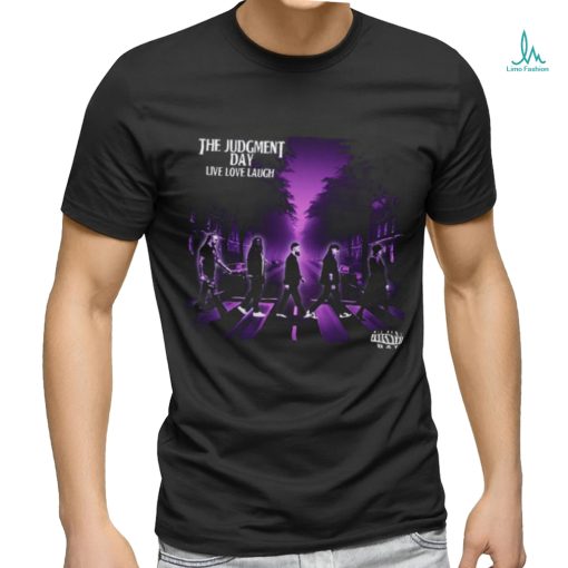WWE All Rise The Judgment Day Live Love Laugh The Hottest Band In The World Abbey Road Tracklist Two Sides Print Unisex T Shirts