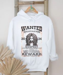 Wanted Unapologetic Black Woman Suspect Reward 2024 T shirt