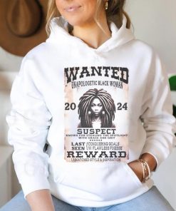 Wanted Unapologetic Black Woman Suspect Reward 2024 T shirt