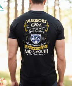 Warriors Girl Hated By Many Loved By Plenty Heart On Her Sleeve Fire In Her Soul And A Mouth She Can’t Control Shirt