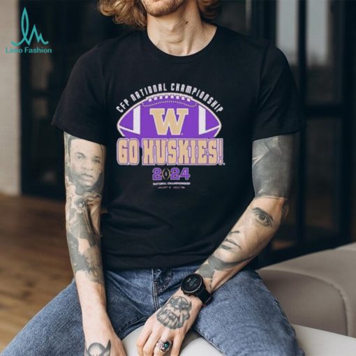 Washington Huskies 2024 CFP National Championship Go Huskies T Shirt