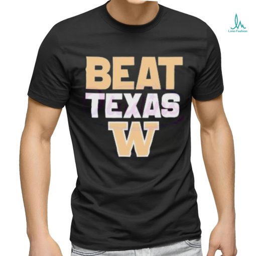 Washington Huskies Beat Texas Shirt