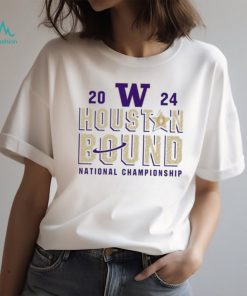 Washington Huskies College Football Playoff 2024 National Championship Houston Bound shirt