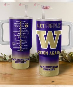 Washington Huskies Let Purple Reign Again 40oz Tumbler With Handle