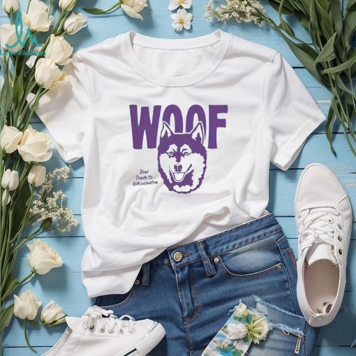 Washington Huskies Woof Bow down to Washington football mascot shirt