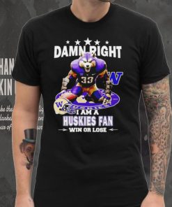 Washington Huskies damn right I am a Huskies fan win or lose mascot helmet logo shirt, hoodie, sweater, long sleeve and tank top Washington Huskies damn right I am a Huskies fan win or lose mascot helmet logo shirt