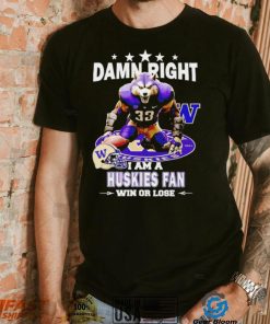 Washington Huskies damn right I am a Huskies fan win or lose mascot helmet logo shirt, hoodie, sweater, long sleeve and tank top Washington Huskies damn right I am a Huskies fan win or lose mascot helmet logo shirt