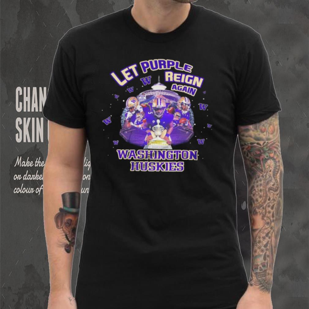 Washington Huskies let purple reign again Sugar bowl classic champions stadium shirt Washington Huskies let purple reign again Sugar bowl classic champions stadium shirt