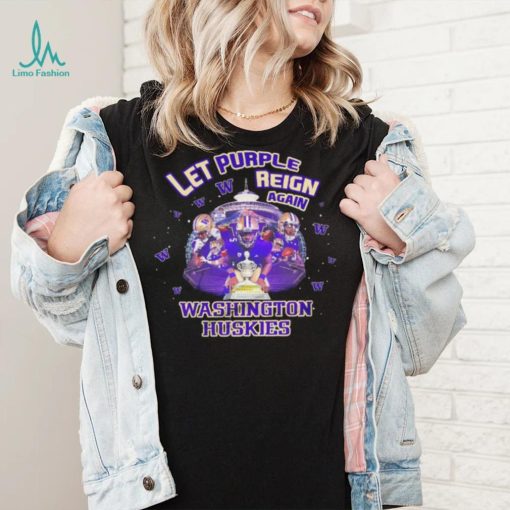 Washington Huskies let purple reign again Sugar bowl classic champions stadium shirt
