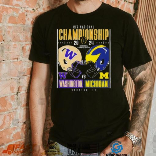 Washington Huskies vs Michigan Wolverines 2024 CFP national championship Houston Texas helmet head to head shirt