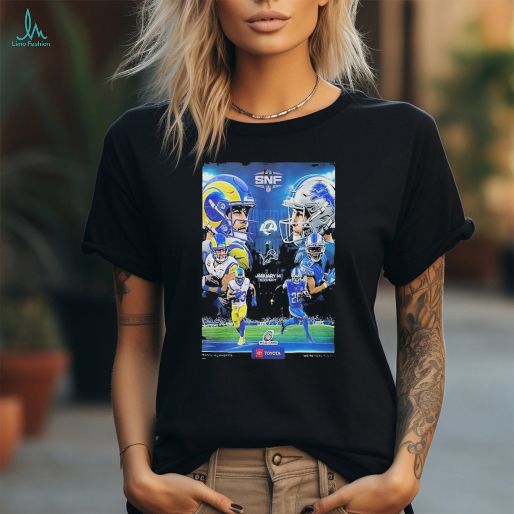 We Are Here For It Los Angeles Rams Vs Detroit Lions In Nfl Wild Card Shirt We Are Here For It Los Angeles Rams Vs Detroit Lions In Nfl Wild Card Shirt